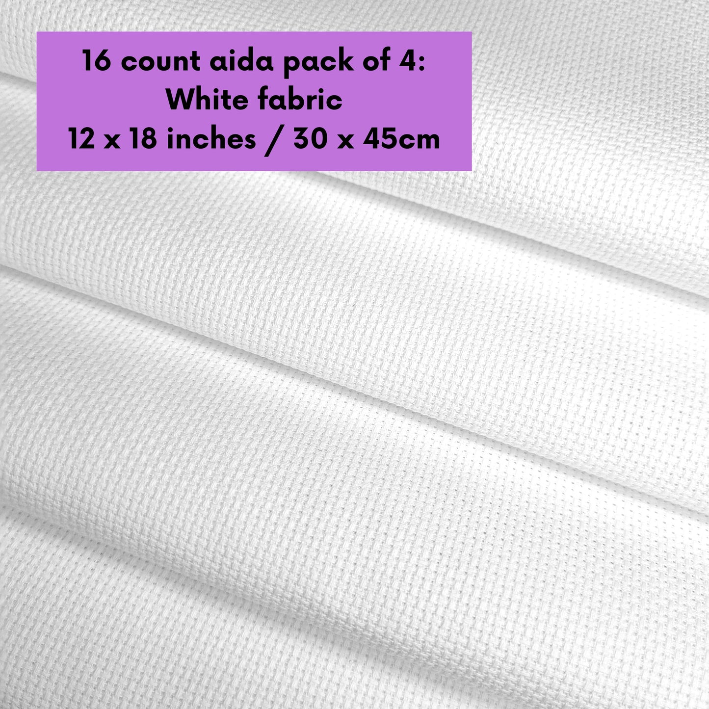 4 Pieces of 16 Count White Aida Fabric 12 x 18 Inches / 30cm x 45cm