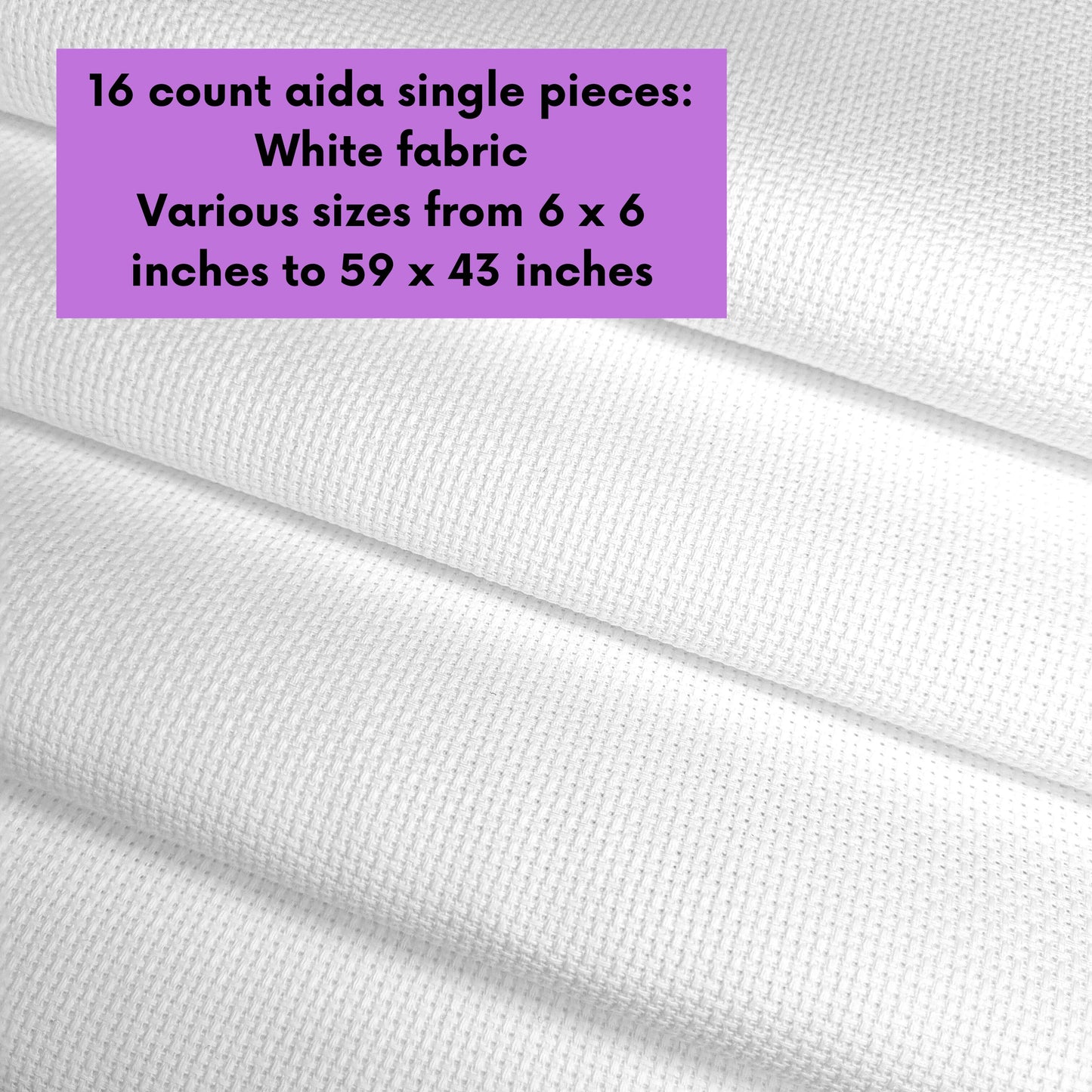 16 Count White Aida Fabric - Various Sizes